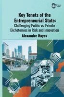 Alexander Hayes - Key Tenets of the Entrepreneurial State, Inbunden