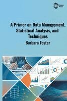 Barbara Foster - Primer on Data Management, Statistical Analysis, and Techniques, Inbunden. Tillgänglighet: Lägg i varukorg