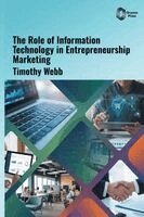 Timothy Webb - Role of Information Technology in Entrepreneurship Marketing, Inbunden