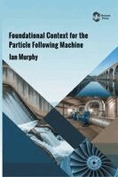 Ian Murphy - Foundational Context for the Particle Following Machine, Inbunden