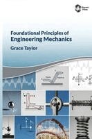 Grace Taylor - Foundational Principles of Engineering Mechanics, Inbunden