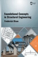 Frederick Olson - Foundational Concepts in Structural Engineering, Inbunden
