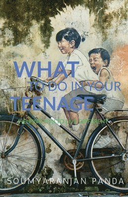 bokomslag What to do in your Teenage