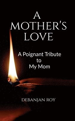 Debanjan Roy, Roy,Debanjan - Mother's Love, Häftad