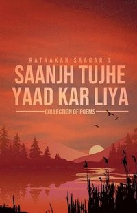 bokomslag Saanjh Tujhe Yaad Kar Liya Hai Bhaag