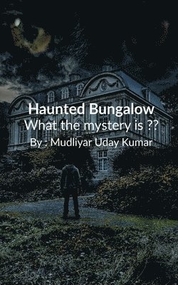 Haunted Bungalow 1