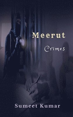 Meerut Crimes 1