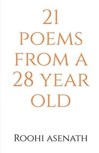bokomslag 21 poems from a 28 year old