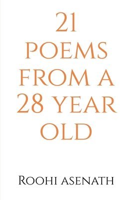 bokomslag 21 poems from a 28 year old