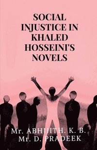 bokomslag Social Injustice in Khaled Hosseini's Novels