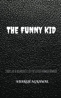 Adarsh Agrawal, Agrawal,Adarsh - Funny kid, Häftad