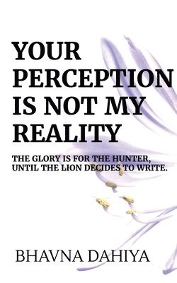 bokomslag Your Perception is Not My Reality
