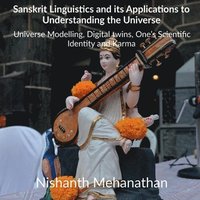 bokomslag Sanskrit Linguistics and its Applications to Understanding the Universe