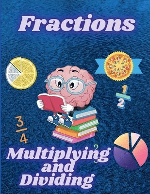 Susan Rush - Multiplying and Dividing Fractions, Häftad