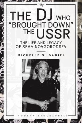 bokomslag The DJ Who &quot;Brought Down&quot; the USSR