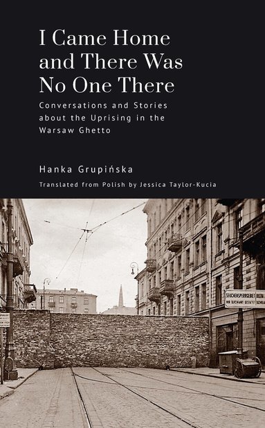 Hanka Grupińska - I Came Home and There Was No One There, Häftad