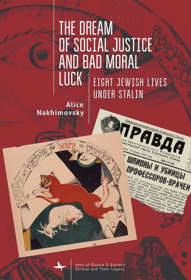 Alice Nakhimovsky - Dream of Social Justice and Bad Moral Luck, Inbunden
