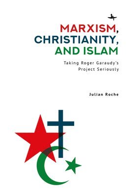 bokomslag Marxism, Christianity, and Islam