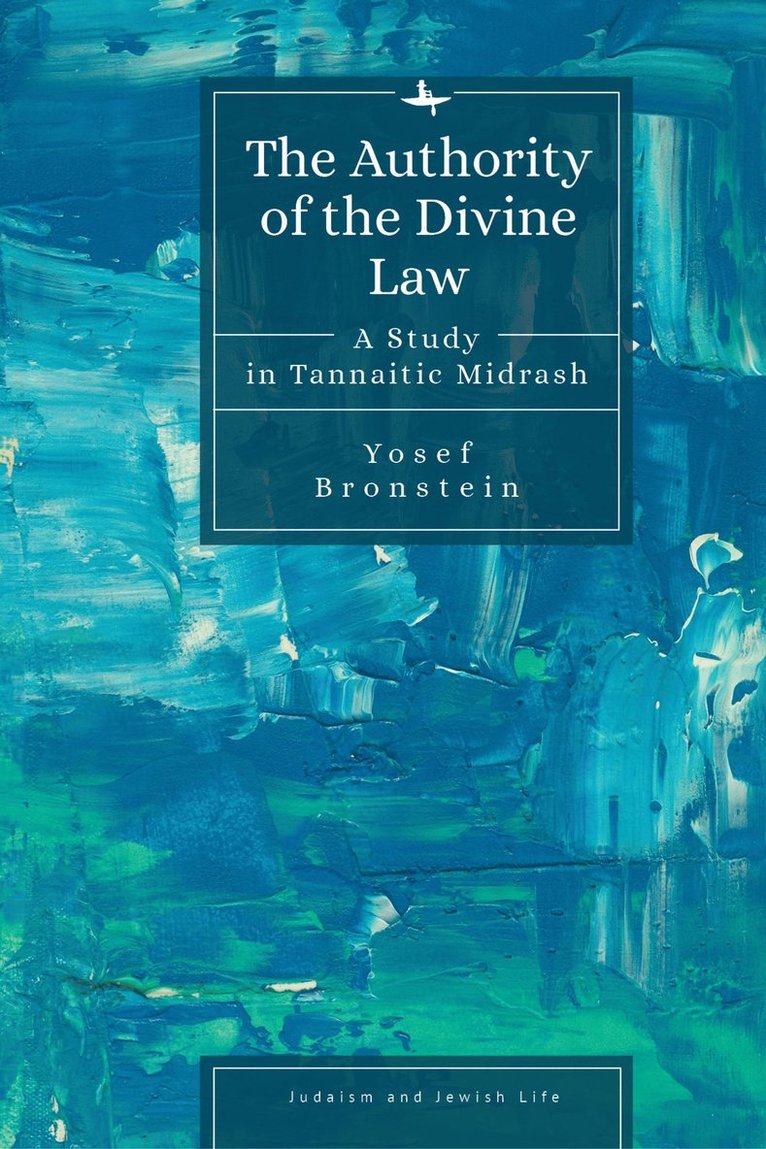 Yosef Bronstein - Authority of the Divine Law, Inbunden