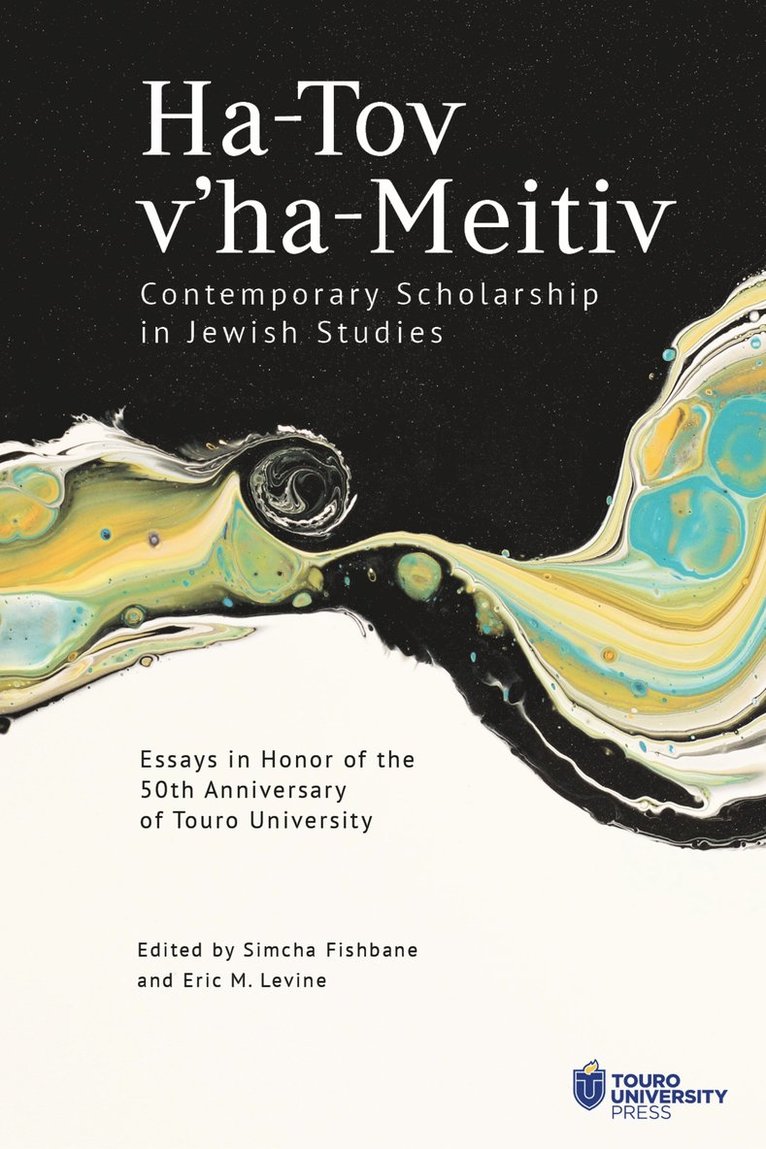 Ha-Tov v’ha-Meitiv: Contemporary Scholarship in Jewish Studies