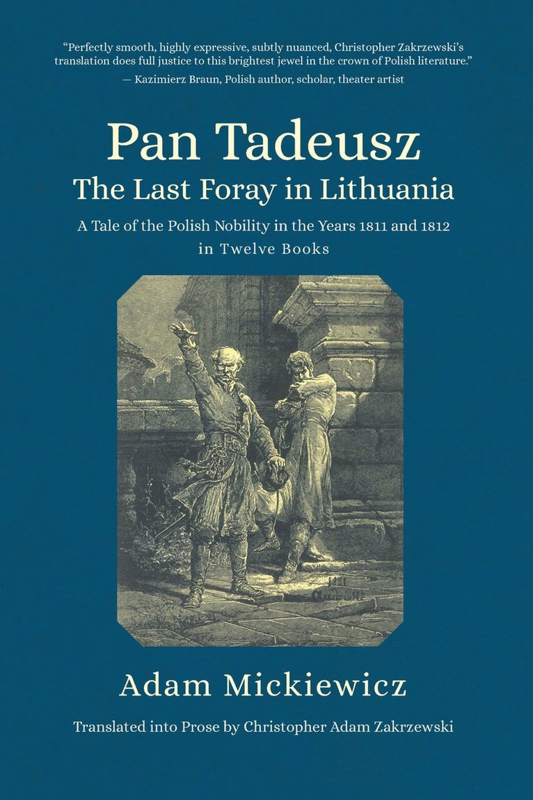Adam Mickiewicz - Pan Tadeusz, or the Last Foray in Lithuania, Häftad