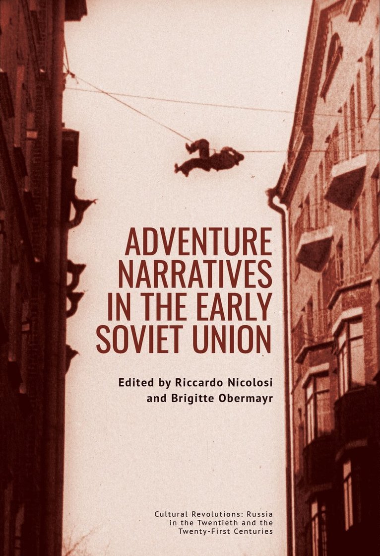 Adventure Narratives in the Early Soviet Union 1