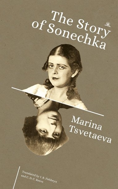 Marina Tsvetaeva - Story of Sonechka, Inbunden