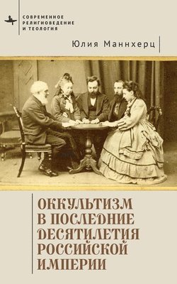 Julia Mannherz - Modern Occultism in Late Imperial Russia, Inbunden