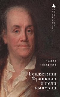 bokomslag Benjamin Franklin and the Ends of Empire