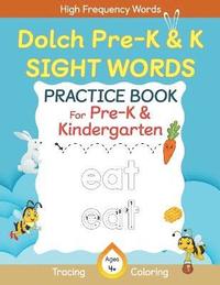 bokomslag Dolch Pre-Kindergarten & Kindergarten Sight Words Practice Book for Kids, Dolch Pre-K and K Sight Words Flash Cards, Kindergartners Sight Words Activity Workbook