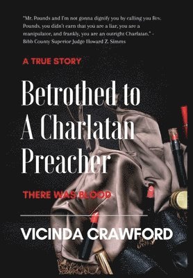 bokomslag Betrothed to A Charlatan Preacher