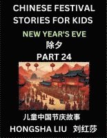 bokomslag Chinese Festival Stories for Kids (Part 24) - Qixi Festival, Learn Mandarin Chinese Language, Culture, History with Folk Tales Based on China's Tradit