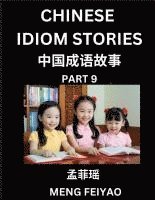 bokomslag Chinese Idiom Stories (Part 9)- Self-learn Fast Reading Mandarin Chinese Language and Culture with Easy Lessons for Beginners, Intermediate, Advanced