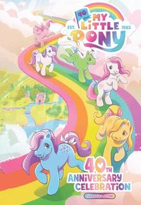 bokomslag My Little Pony: 40th Anniversary Celebration--The Deluxe Edition