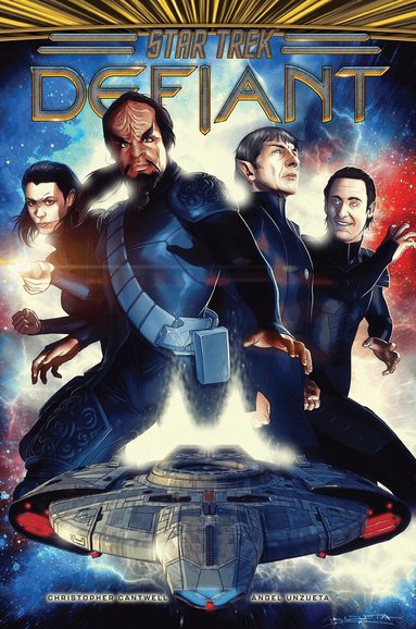 Christopher Cantwell, Angel Unzueta - Star Trek: Defiant, Vol. 1, Inbunden