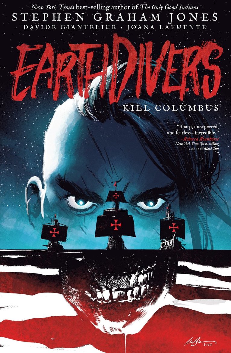 Stephen Graham Jones, Davide Gianfelice - Earthdivers, Vol. 1: Kill Columbus, Häftad