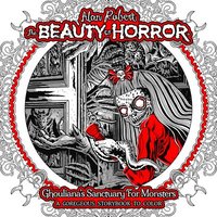 bokomslag The Beauty of Horror: Ghouliana's Sanctuary for Monsters--A Goregeous Storybook to Color