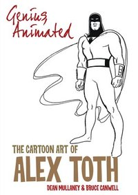 bokomslag Genius, Animated: The Cartoon Art of Alex Toth