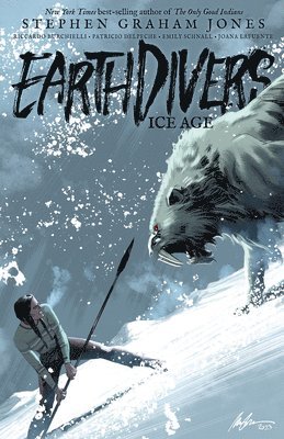 Earthdivers, Vol. 2: Ice Age