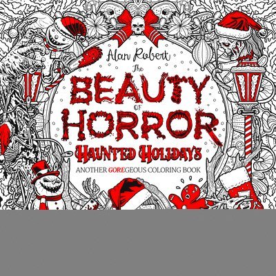 The Beauty of Horror: Haunted Holidays Coloring Book 1