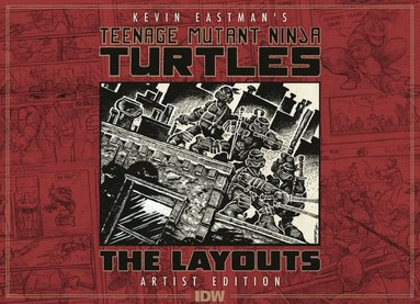 bokomslag Teenage Mutant Ninja Turtles Layouts by Kevin Eastman Artist's Edition