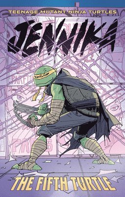 Teenage Mutant Ninja Turtles: Jennika--The Fifth Turtle 1