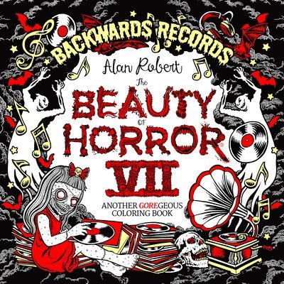 Alan Robert - Beauty of Horror 7: Backwards Records Coloring Book, Häftad