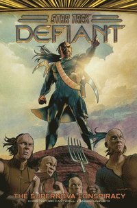 bokomslag Star Trek: Defiant, Vol. 4: The Supernova Conspiracy