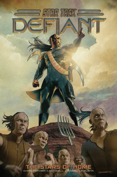 Christopher Cantwell, Angel Unzueta - Star Trek: Defiant, Vol. 4: The Stars of Home, Inbunden
