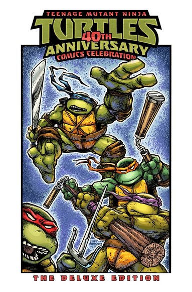 Jim Lawson, Sophie Campbell - Teenage Mutant Ninja Turtles: 40th Anniversary Comics Celebration, Inbunden