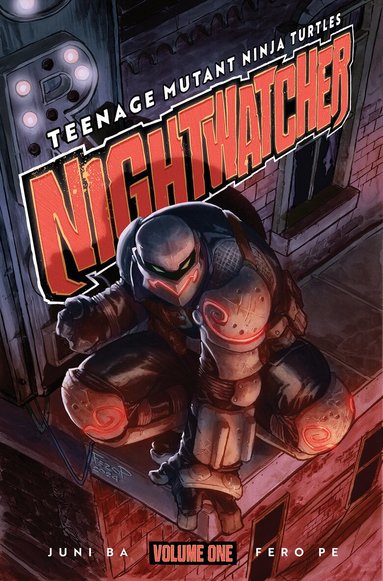 Juni Ba, Fero Pe - Teenage Mutant Ninja Turtles: Nightwatcher, Häftad