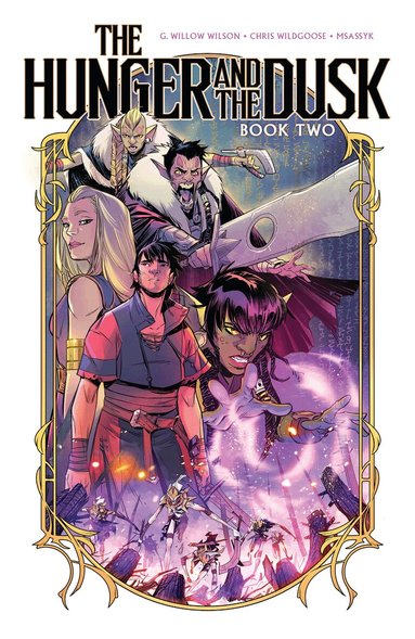 G. Willow Wilson, Chris Wildgoose - Hunger and the Dusk, Vol. 2, Häftad