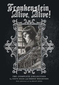 bokomslag Frankenstein Alive, Alive: The Complete Collection