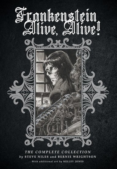Steve Niles, Bernie Wrightson - Frankenstein Alive, Alive: The Complete Collection, Häftad